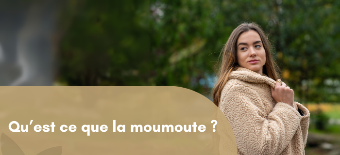 Qu'est-ce que la matière moumoute ?